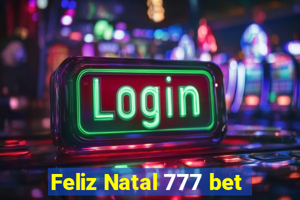 Feliz Natal 777 bet